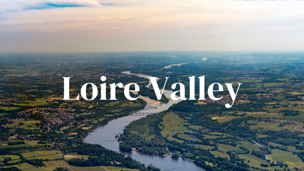 Loire Valley: from Muscadet to Sancerre
